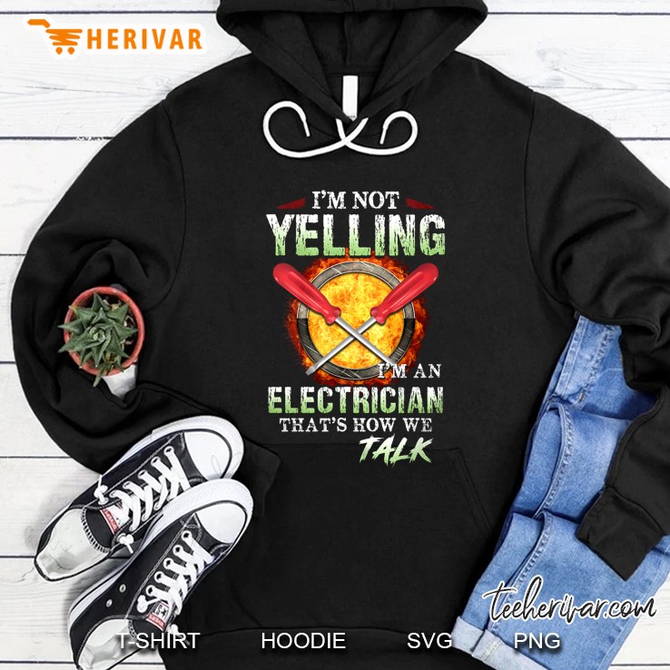 I'm Not Yelling I'm An Electrician That's How We Talk Mugs