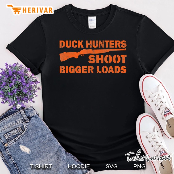 Duck Hunters Shoot Bigger Loads Mallard Wood Teal Duck Shirt