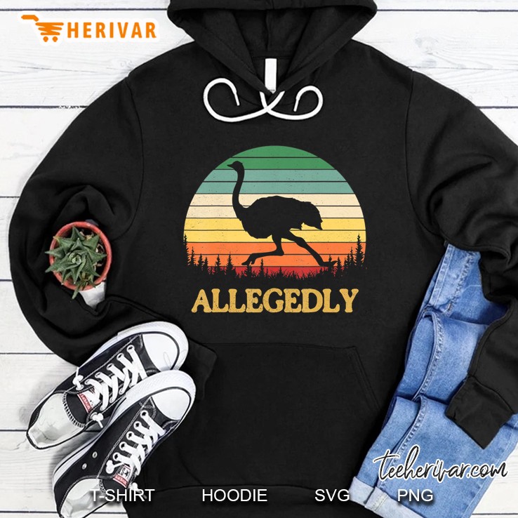 Funny Allegedly Ostrich Gift Flightless Bird Lovers Hoodie
