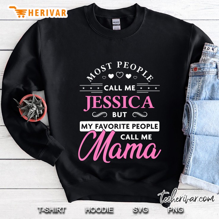 Jessica Name Gift Personalized Mama Sweatshirt