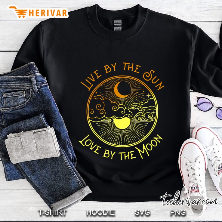 Live By The Sun Love By The Moon Sweatshirt