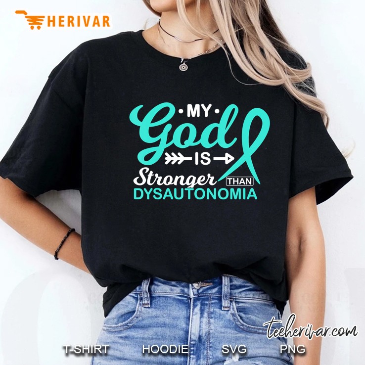 My God Is Stronger Than Dysautonomia Awareness Warrior Hoodie