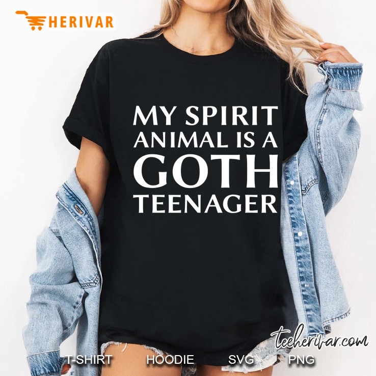 My Spirit Animal Is A Goth Teenager Birthday Gifts F Hoodie