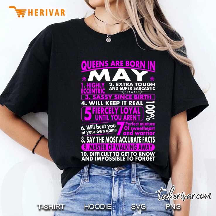 Sassy Loyal Queens Are Born In May Birth Month Tshirt Hoodie