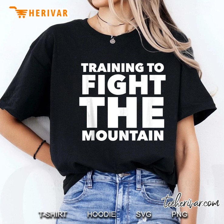 Training To Fight The Mountain Funny Gym Workout Tank Top Ladies Tee