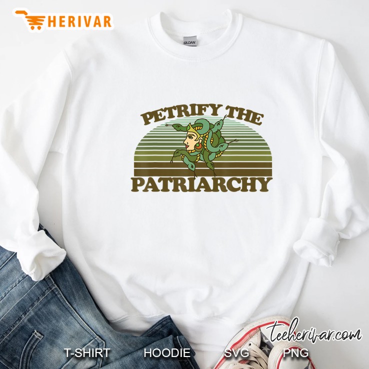 Petrify The Patriarchy Feminist Sweatshirt