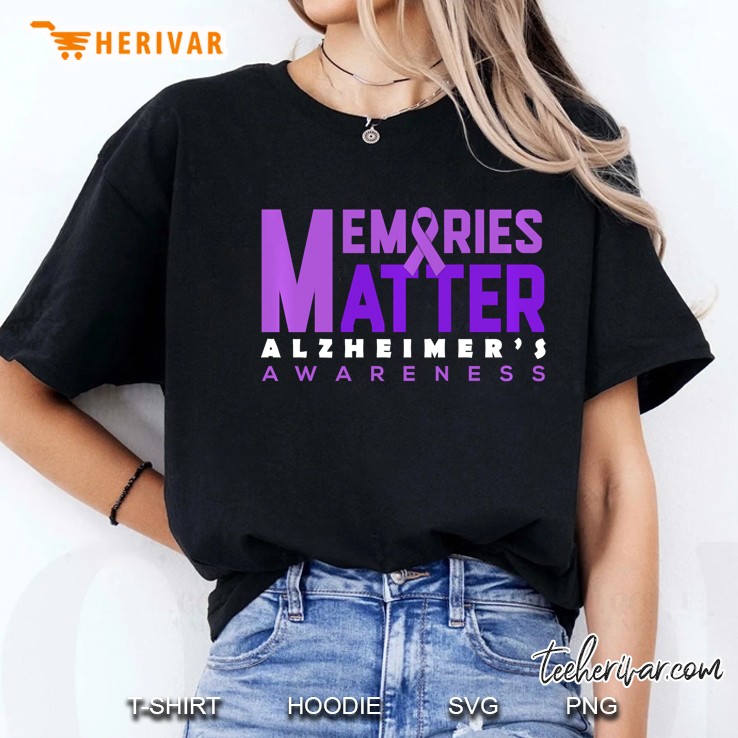 Alzheimer's Awareness Memories Matter Never Give Up Hoodie