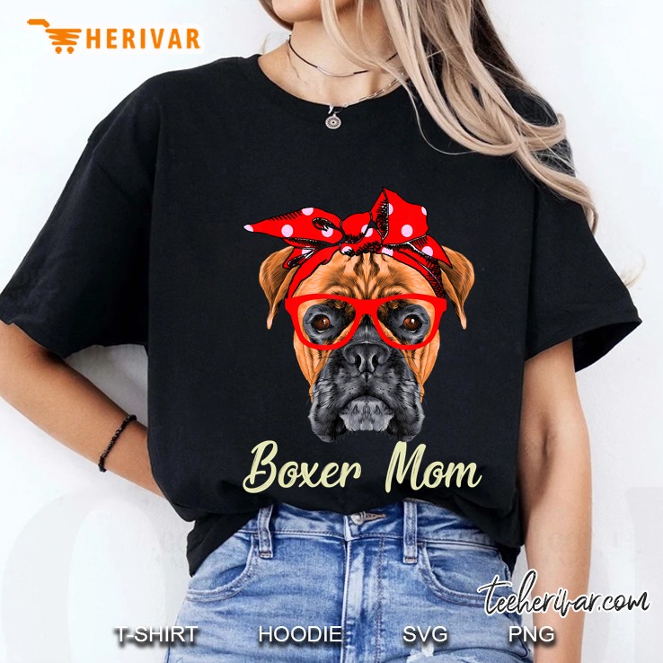 Funny Boxer Mom For Boxer Dogs Lovers Ladies Tee