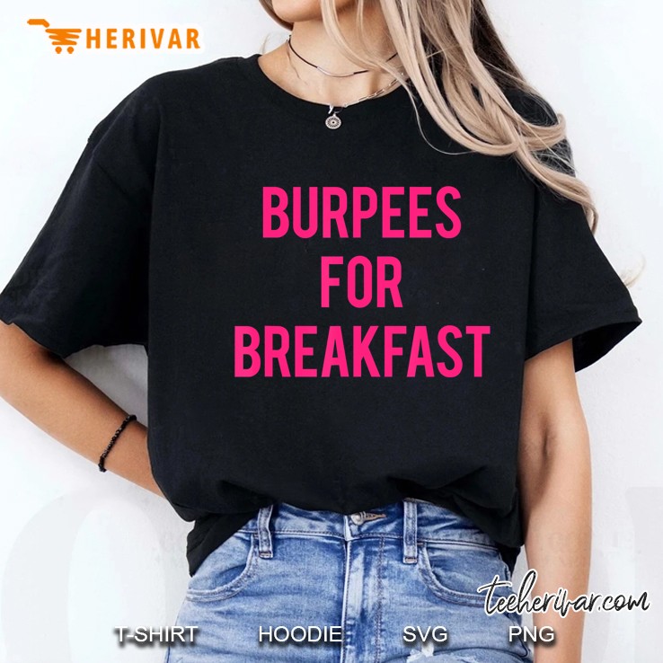 Funny Sarcastic Burpees Motivational Saying Gym Workout Gift Ladies Tee