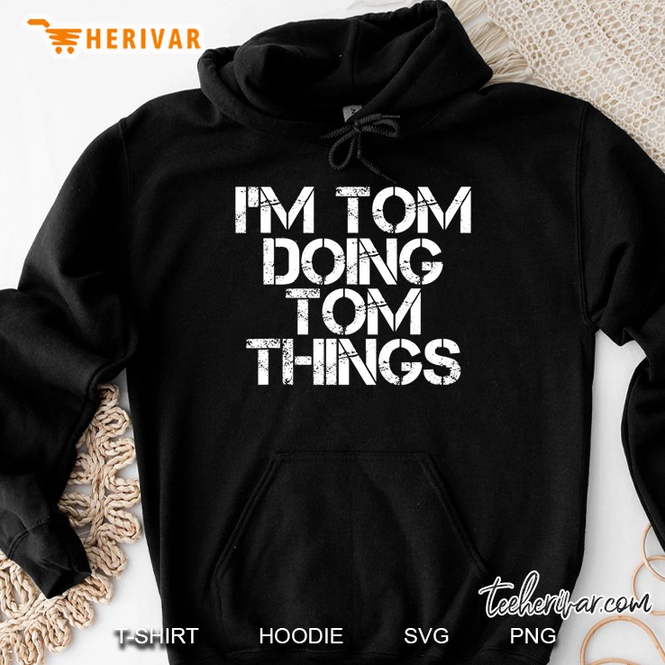 I'm Tom Doing Tom Things Shirt Funny Christmas Gift Idea Mugs