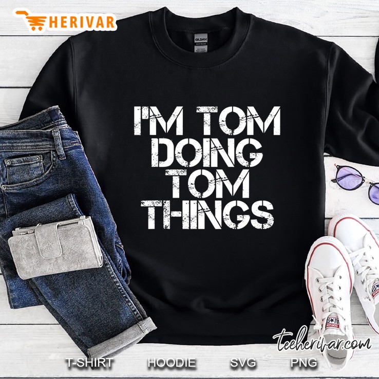 I'm Tom Doing Tom Things Shirt Funny Christmas Gift Idea Mugs