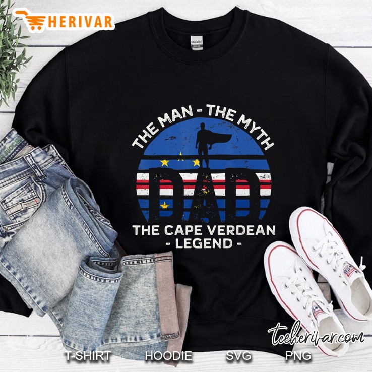 Mens Dad The Man The Myth The Cape Verdean Legend Cabo Verde Sweatshirt