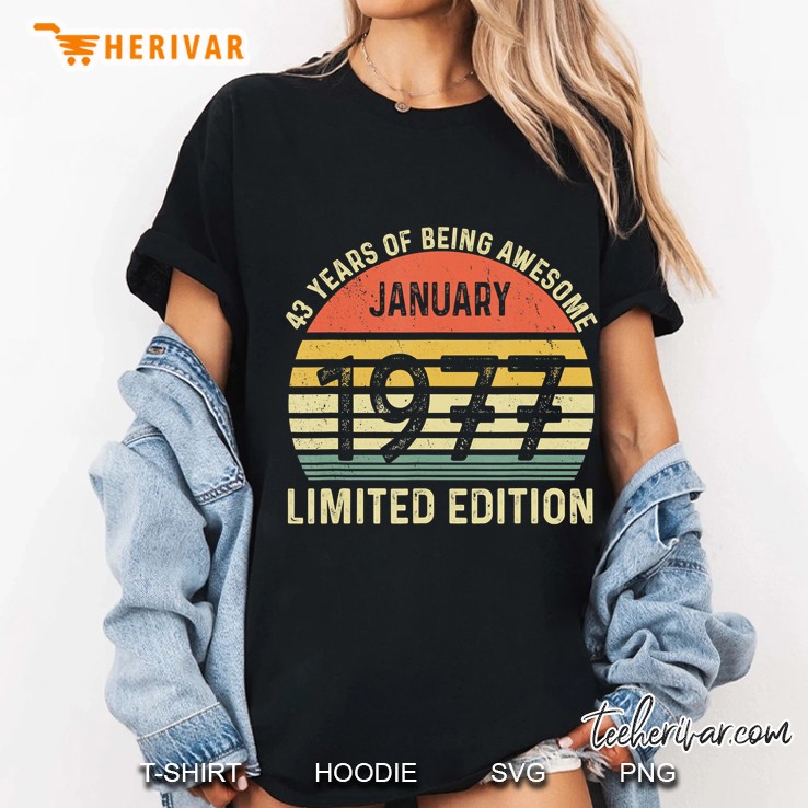 Vintage 43 Year Old Birthday Gift 1977 January Men & Women Ladies Tee
