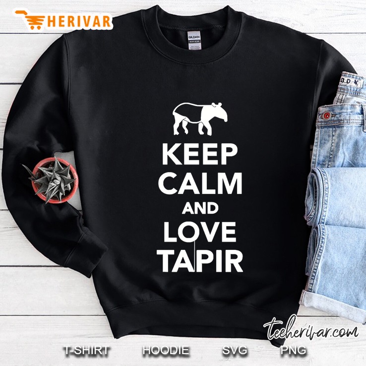 Keep Calm And Love Tapir Sweatshirt