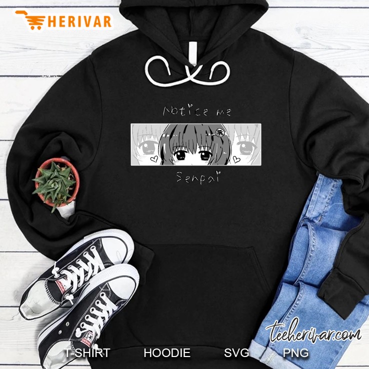 Notice Me Senpai - Anime Print Hoodie
