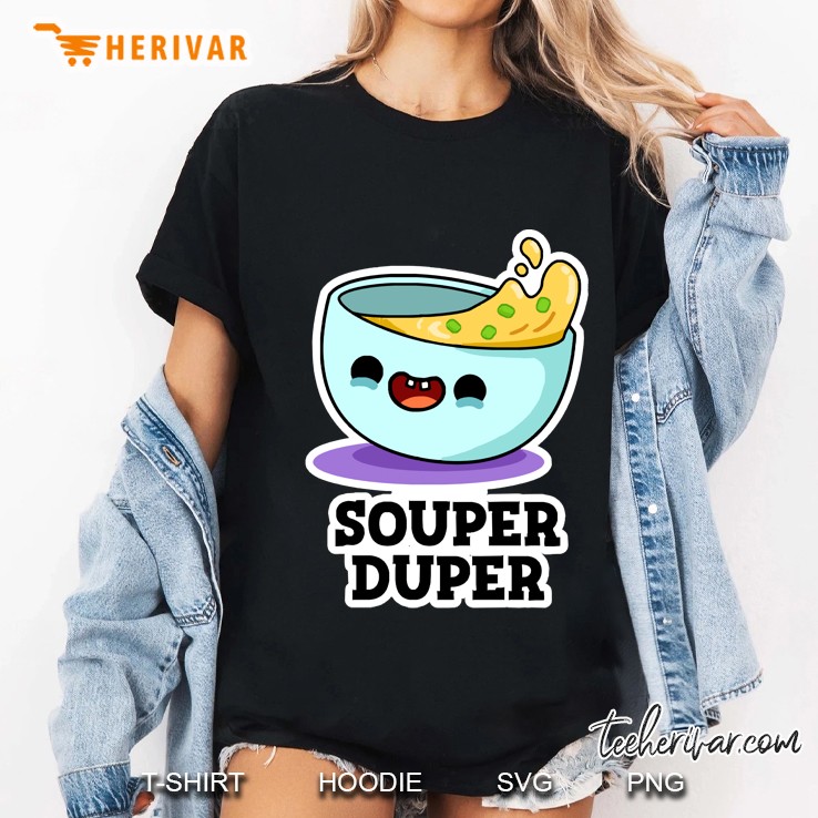 Souper Duper Cute Soup Pun Ladies Tee