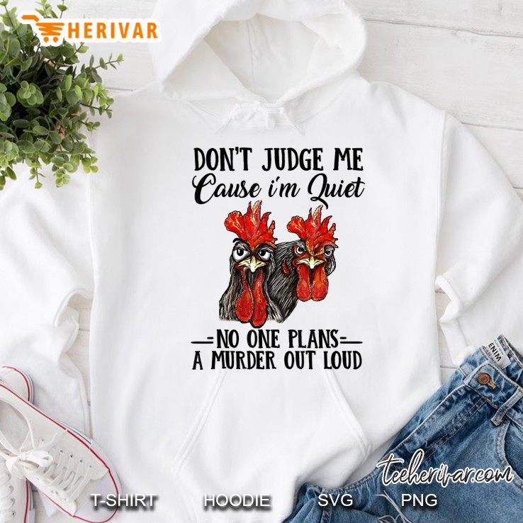 Don't Judge Me Cause I'm Quiet No One Plans A Murder Out Tee Mugs