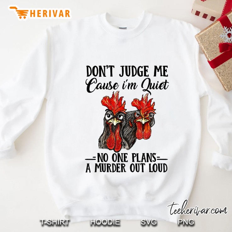 Don't Judge Me Cause I'm Quiet No One Plans A Murder Out Tee Mugs