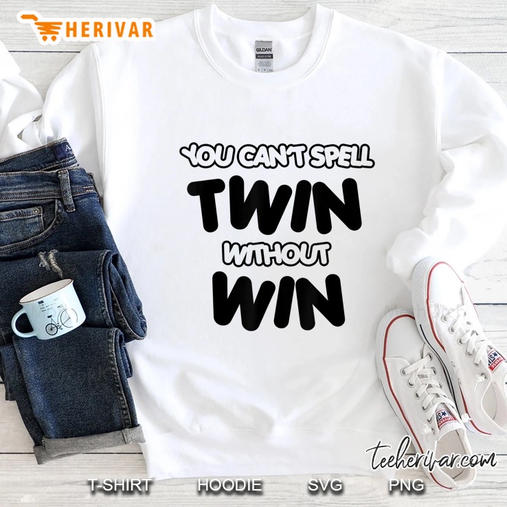 Twin Siblings Twins Are Win Twin Partner Sweatshirt