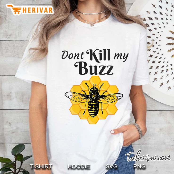 Womens Funny Beekeeper Dont Kill My Buzz Honey Bee V-Neck Hoodie