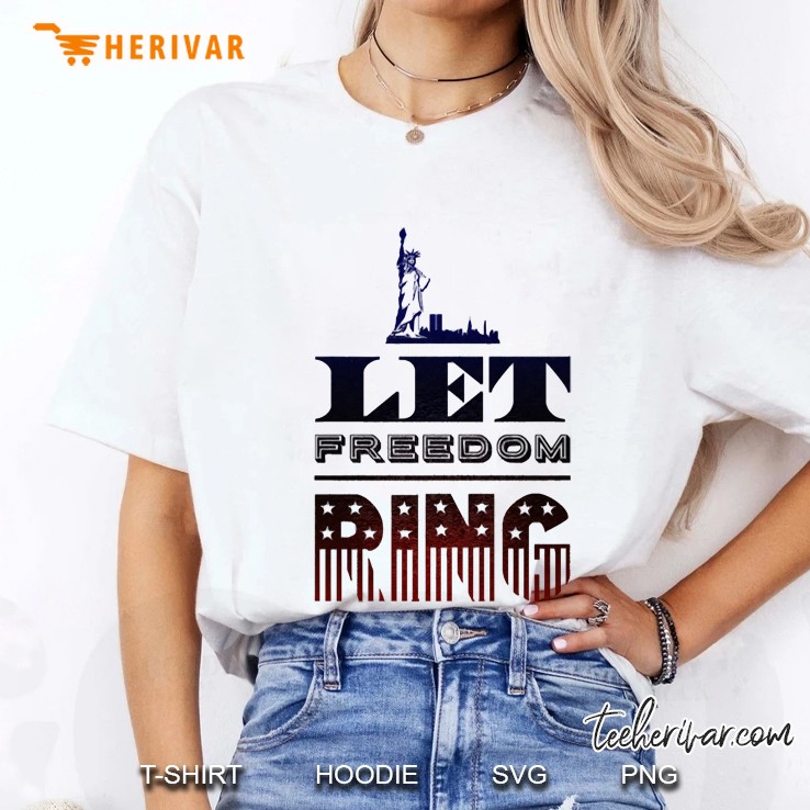 Let Freedom Ring Hoodie