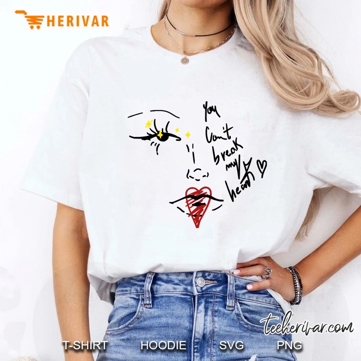 You Can’T Break My Heart Ladies Tee