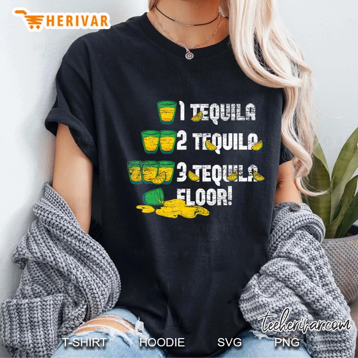 1 Tequila 2 Tequila 3 Tequila Floor Ladies Tee