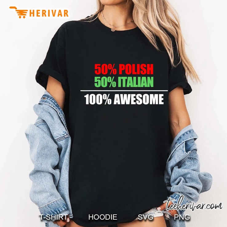 50 Polish 50 Italian 100 Awesome Ladies Tee