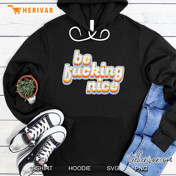 Be Fucking Nice Vintage Retro Streetwear Fashion Graphic Tee Mugs