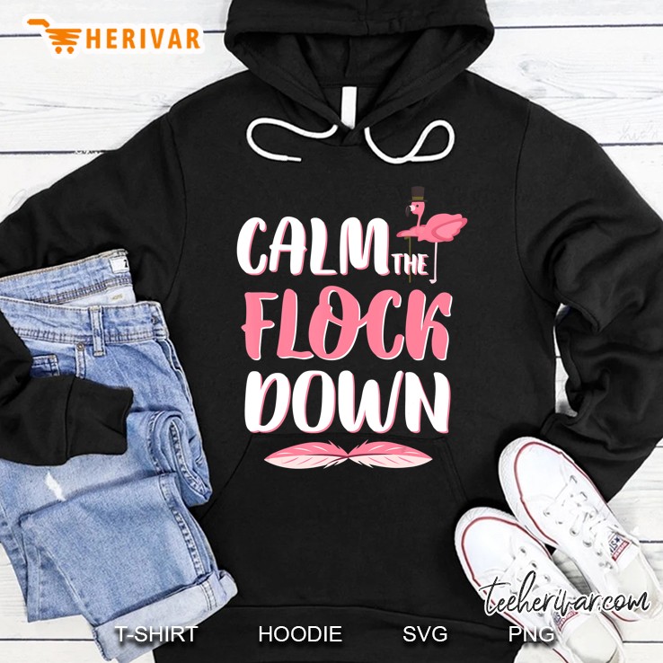 Calm The Flock Down, Funny Womens Tee For Flamingo Lovers Mugs