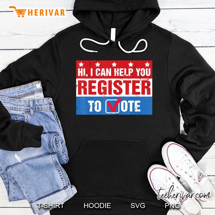 Cool I Can Help You Register To Vote Costume Election Gift Hoodie