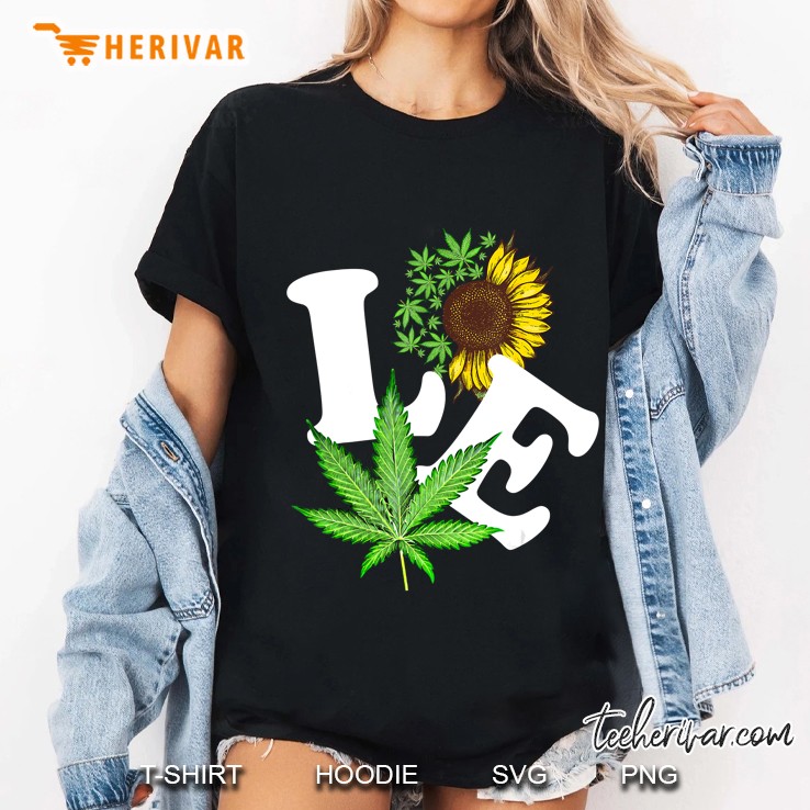 Love Weed Sunflower Marijuana 420 Funny Canabis Lover Hoodie