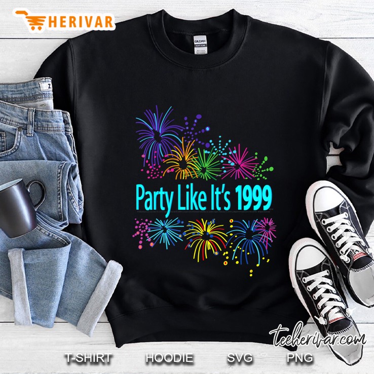 Party Like Its 1999 Shirt - Fireworks Design Sweatshirt