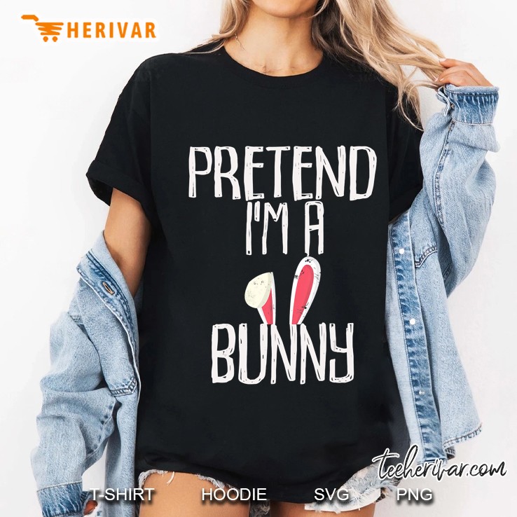 Pretend I'm A Bunny Halloween Costumes Hoodie