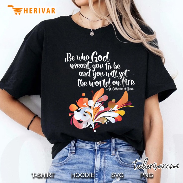 Womens St. Catherine Of Siena Quote Set The World On Fire Women V-Neck Ladies Tee