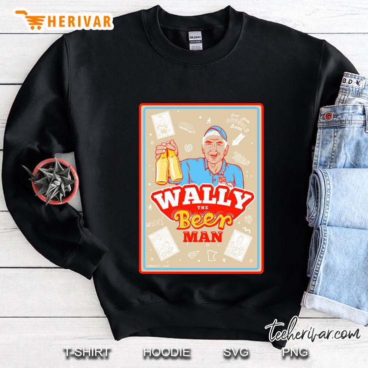 Wally The Beer Man Sweatshirt