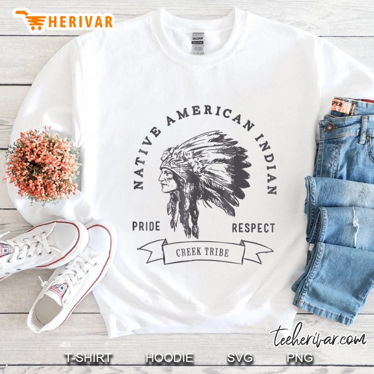 Creek Tribe Native American Indian Pride Respect Sweatshirt