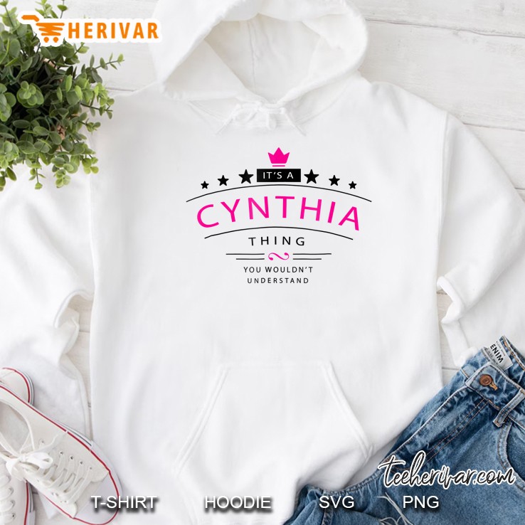 It's A Cynthia Thing You Wouldn't Understand Shirt Name Bw Mugs