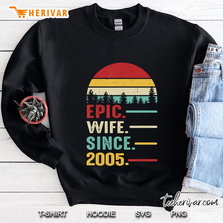 15Th Wedding Anniversary Gift For Her Epic Wife Since 2005 Sweatshirt