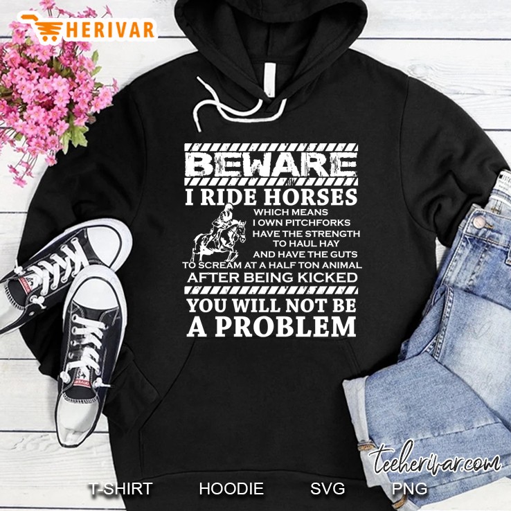 Beware I Ride Horses Horse Riding Equestrian Gift For Girls Pullover Hoodie