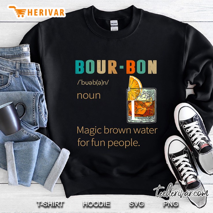 Bourbon Definition Magic Brown Water Vintage Drinking Gift Sweatshirt