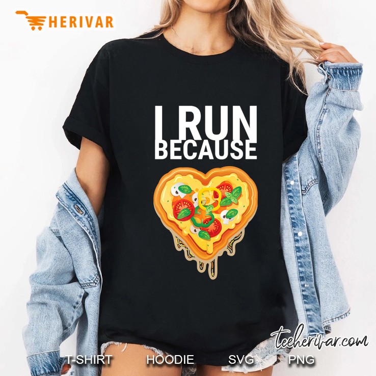 I Run Because I Really Like Pizza Funny Pizza Gift Ladies Tee
