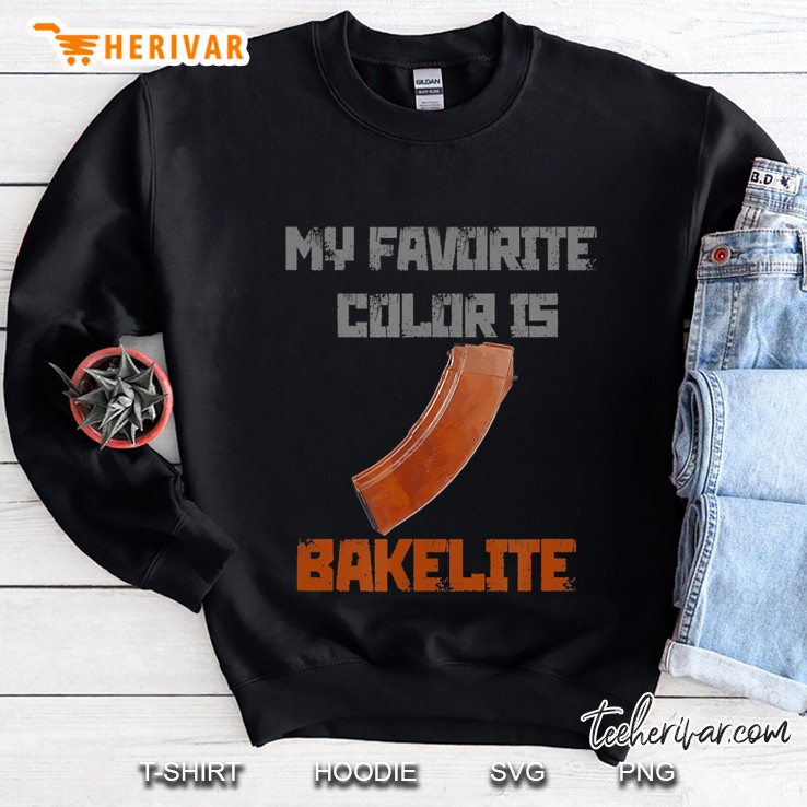 My Favorite Color Is Bakelite Magazine Ak 47 Ak47 Ak74 74 Sweatshirt