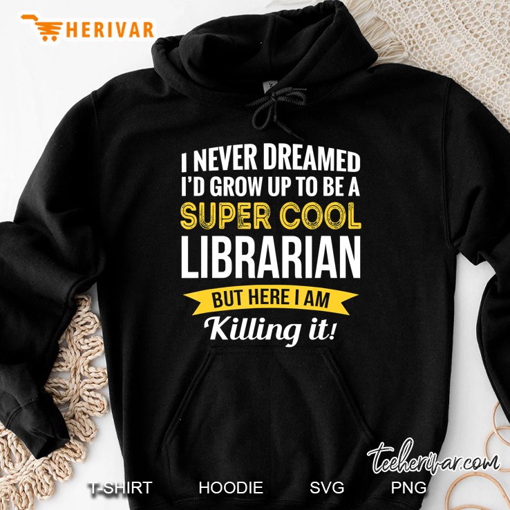 Super Cool Librarian Tshirt Gifts Funny Hoodie