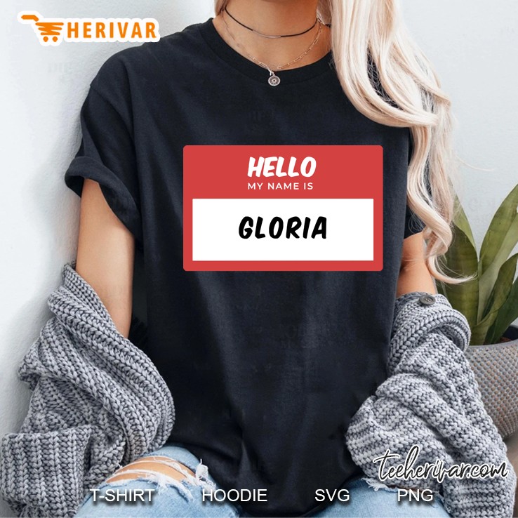 Hello My Name Is Gloria Ladies Tee