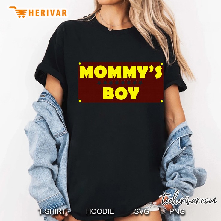 Mommy’S Boy Hoodie