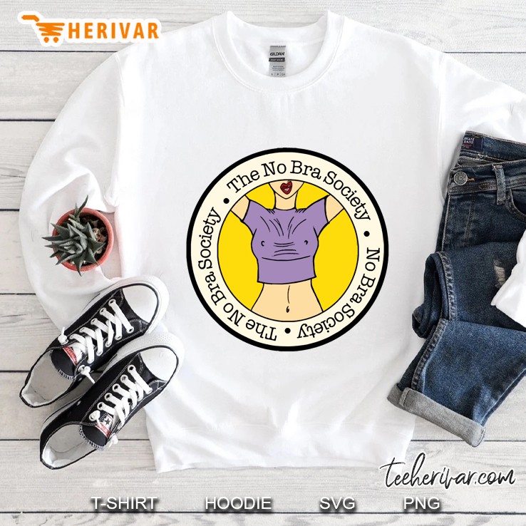 No Bra Society Sweatshirt