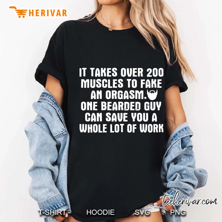 It Takes Over 200 Muscles To Fake An Orgasm One Bearded Guy Can Save You Hoodie