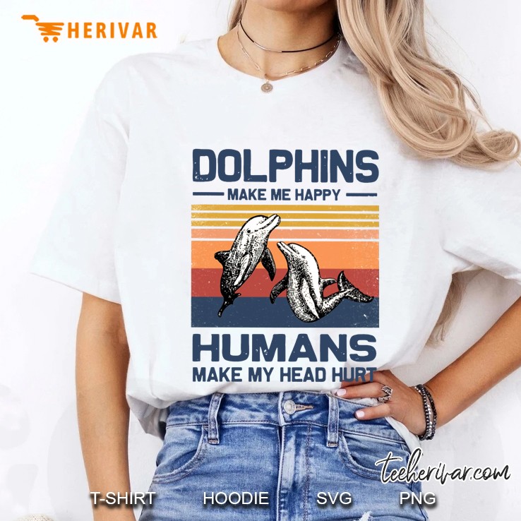 Dolphins Make Me Happy Humans Make My Heard Hurt Vintage Version Ladies Tee
