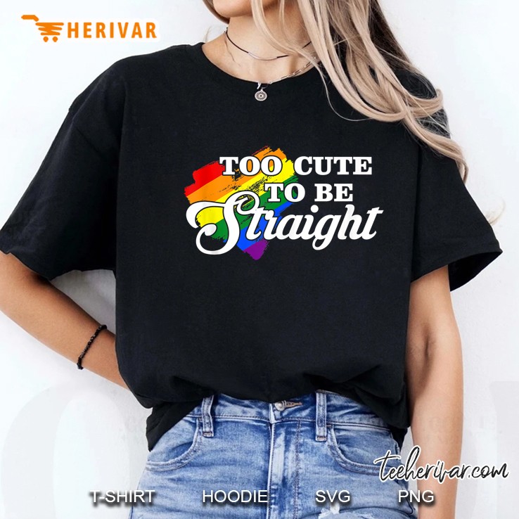 Too Cute To Be Straight Ladies Tee